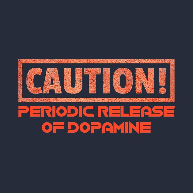 Caution! Periodic Release Of Dopamine by Curator Nation