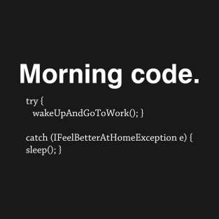 Morning Code T-Shirt