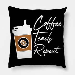 Teacher teacher life Teacher teacher lifecoffee drinks,teacher funny,teacher Pillow