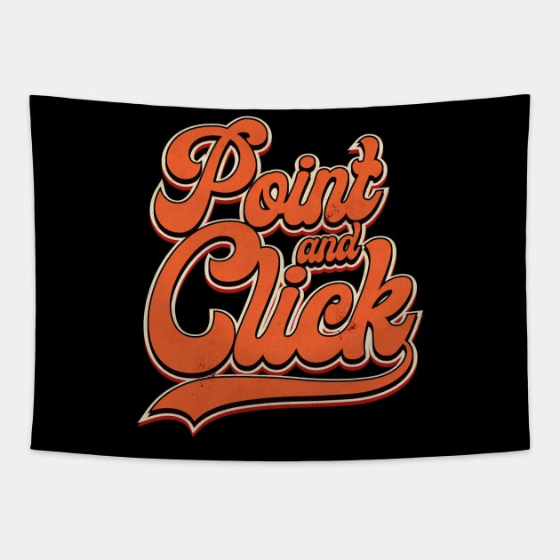 Point and Click Orange Tapestry by CTShirts