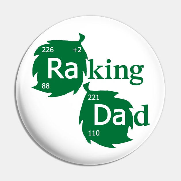 Raking Dad Pin by dumbshirts