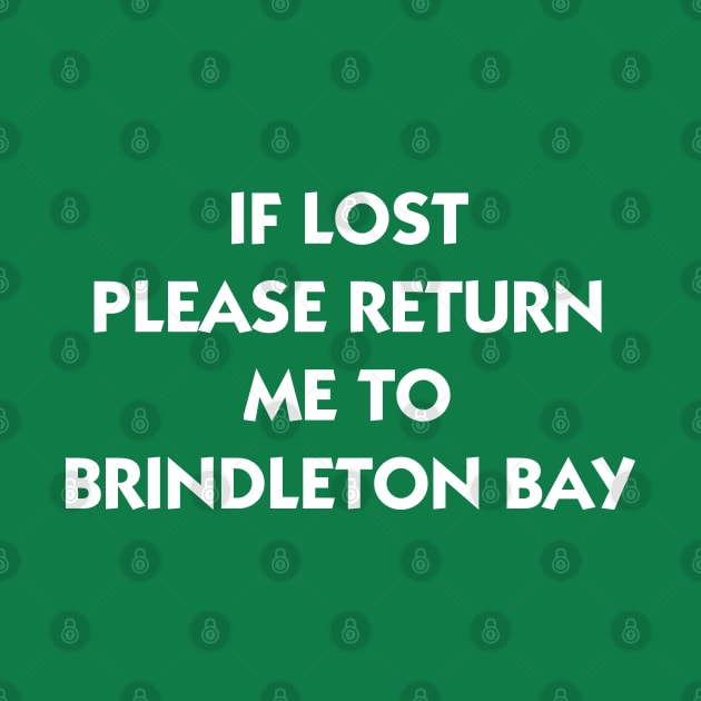 If Lost Please Return Me to Brindleton Bay by AlienClownThings