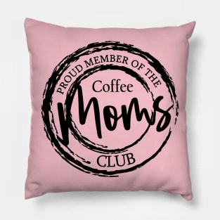 Coffee Moms Club Pillow