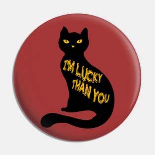 Black Cats Are Not Bad Luck Pin