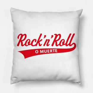 Rock 'n' Roll O Muerte (Rock 'n' Roll Or Death / Red) Pillow