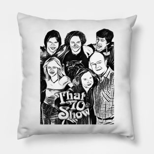 That 70s Show Pillow
