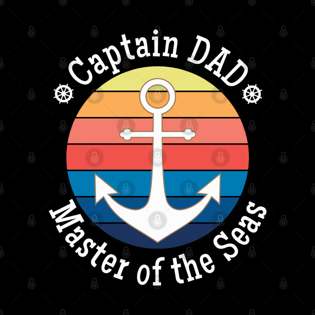 Captain DAD Master of the Seas Anchors Away by TeaTimeTs