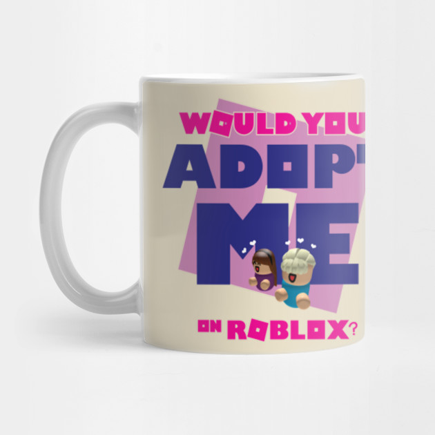 Adopt Me Roblox Mug Teepublic - roblox mug