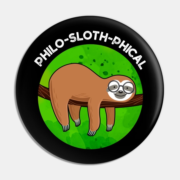 Philo-sloth-phical Funny Animal Sloth Pun Pin by punnybone