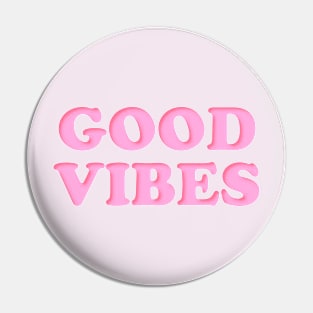 GOOD VIBES Pin