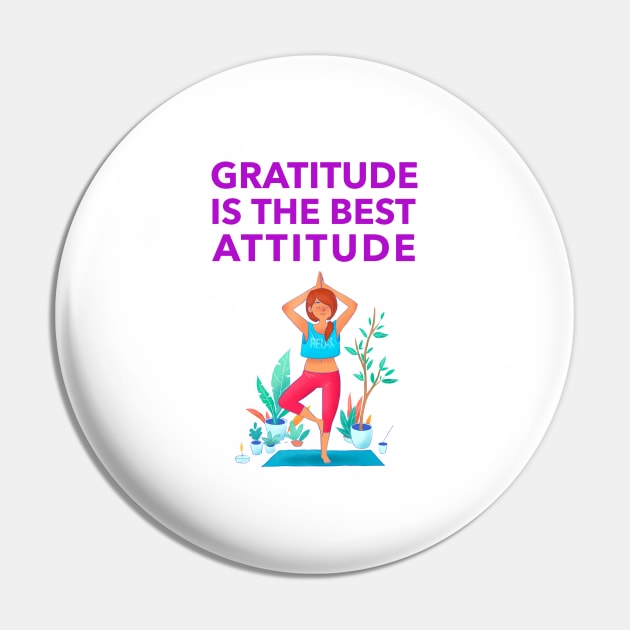 Gratitude Is The Best Attitude Pin by Jitesh Kundra