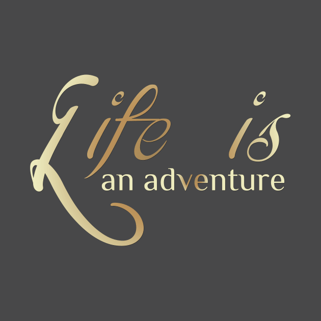 Life Is An Adventure by Korry