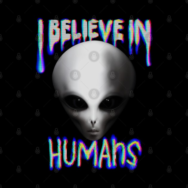 I Believe in Humans by Beyond T-Shirts