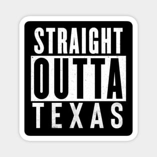 Straight Outta Texas Magnet