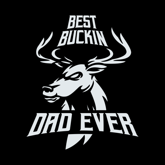 Deer Hunting Shirt, Best Buckin Dad Ever, Hunter Shirt Funny, Men's Funny Shirt, Funny Shirts for Men, Funny Fathers Day Gift by benshirt