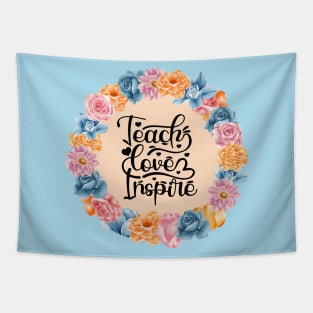 Teach, Love, Inspire Tapestry