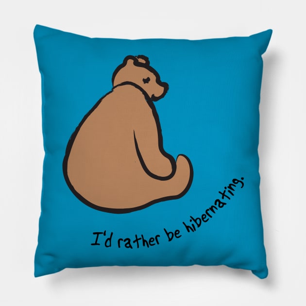 Bear: I'd rather be hibernating Pillow by candhdesigns