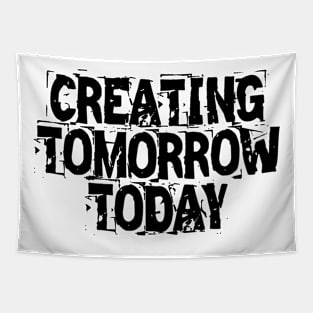 Creating Tomorrow Today Tapestry