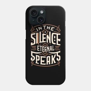 In the Silence, Eternal Speaks Phone Case