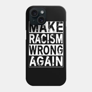 Stop Racism Phone Case