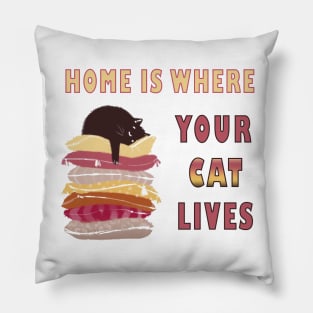 home is where your cat lives Pillow