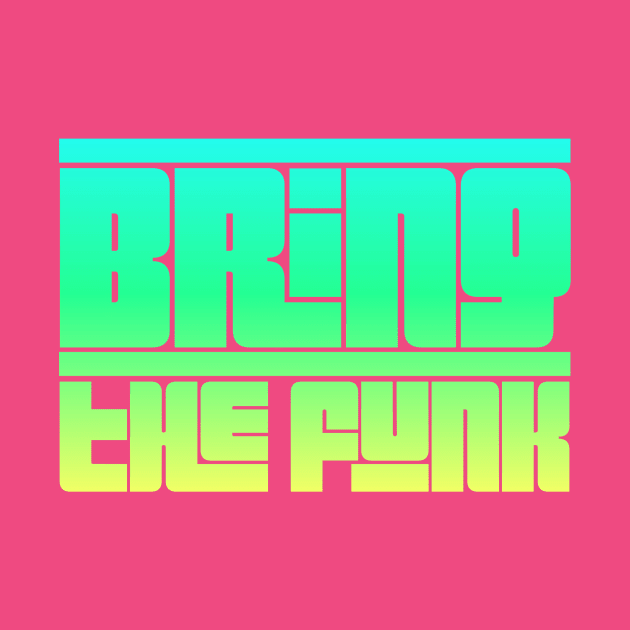 Bring the Funk 70s Groovy Typography Design by pitstopart