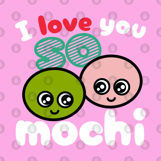 I love you so mochi by KL Chocmocc