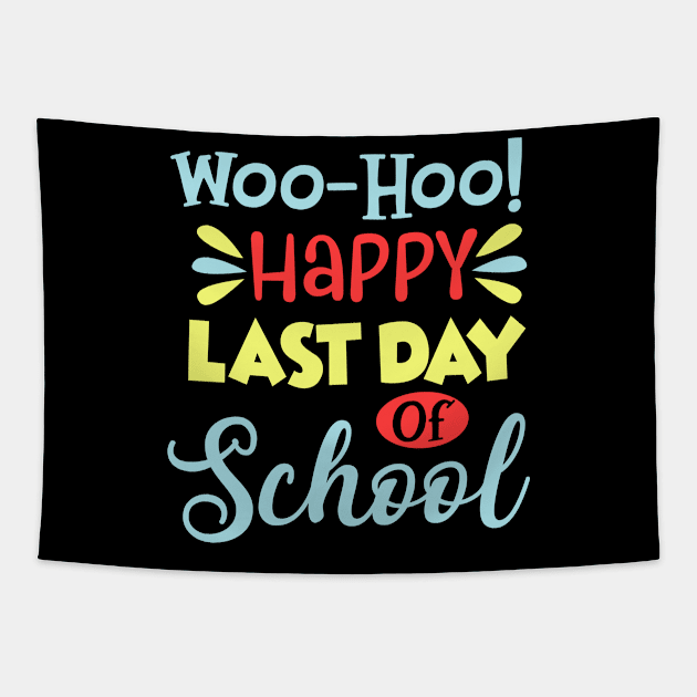 Happy Last Day Of School Teacher Student Graduation Gift Tapestry by Simpsonfft