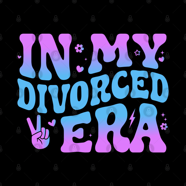 In My Divorced Era Funny Divorce Party Support Divorce Squad by abdelmalik.m95@hotmail.com