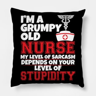 I'm a grumpy old nurse Pillow