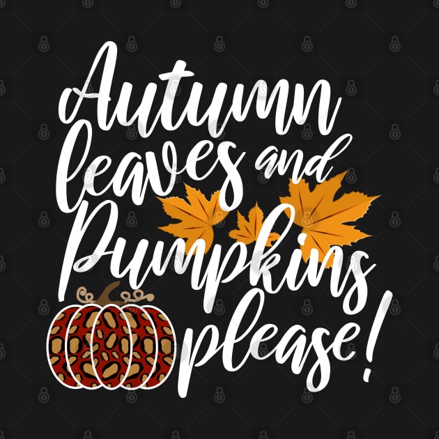 Autumn Leaves And Pumpkins Please Fall design by PlusAdore