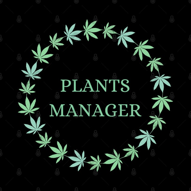 Cannabis Marijuana Weed Funny Plant Manager Smoke Stoner 420 by Holly ship