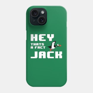 Hey That's a Fact Jack Phone Case