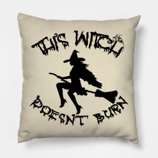 This witch doesn't burn Pillow