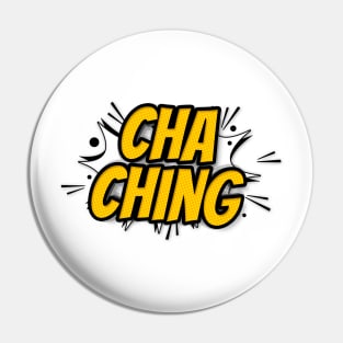 Cha Ching funny comic Lettering art Pin