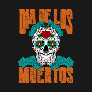 Dios De Los Muertos Distressed Text Day of the Dead Calavera Sugar Skull T-Shirt