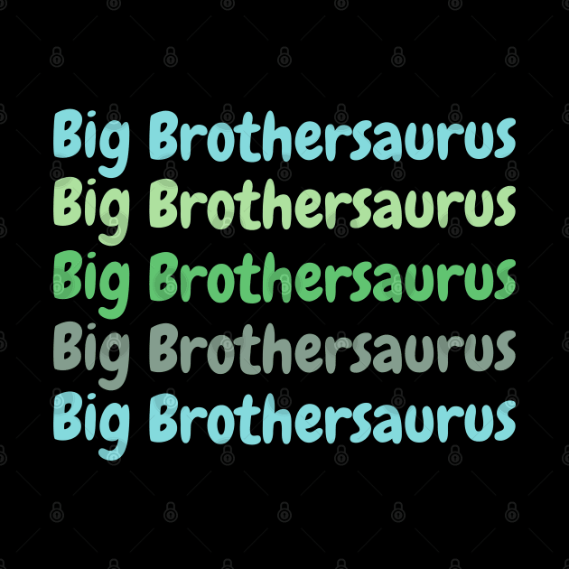 Big Brothersaurus by SPEEDY SHOPPING