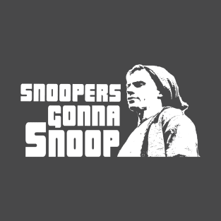 Snoopers Gonna Snoop T-Shirt