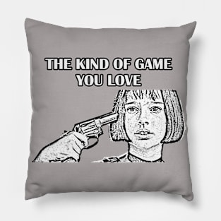 Leon Movie  Sketch - The Kind of Game you Love Pillow