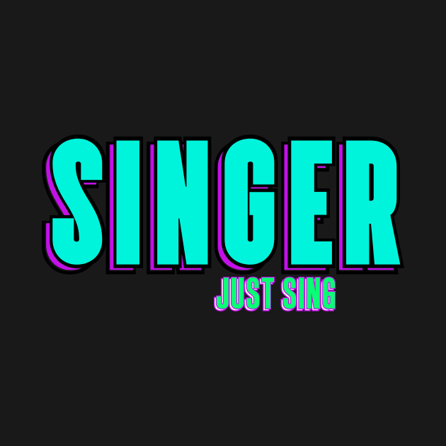 "Singer", just sing! Band Member singer. by A -not so store- Store