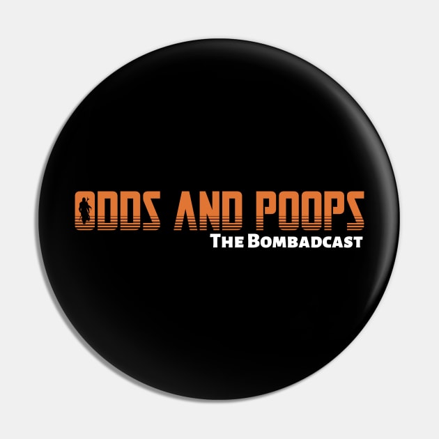 Odds And Poops Pin by TheBombadcast