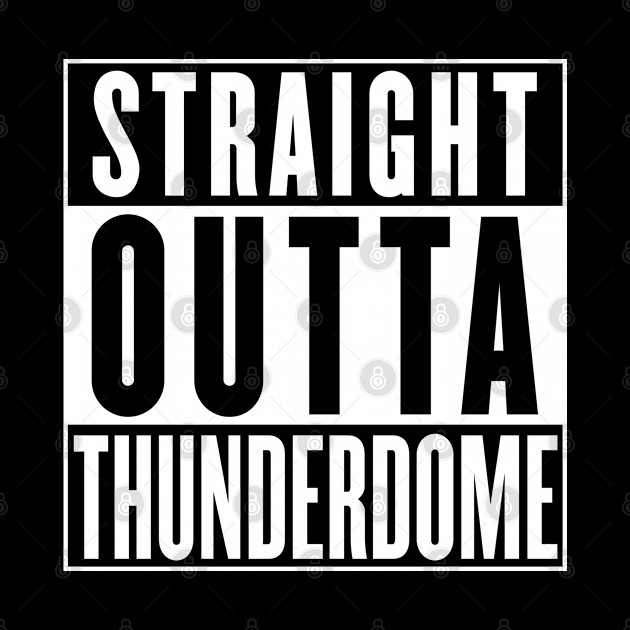 Straight Outta Thunderdome - Mad Max - Phone Case