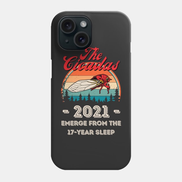 The Cicadas 2021 Emerge From The 17-Year Sleep, Funny Cicada Lover Phone Case by JustBeSatisfied