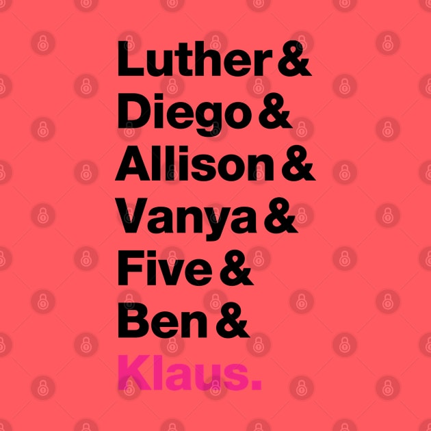 The Umbrella Academy Members - Pink Klaus (Black Font) by VikingElf