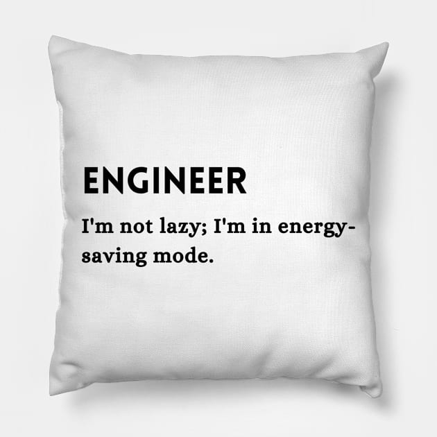 Engineer Funny Quote Gift Pillow by TeeOff Design