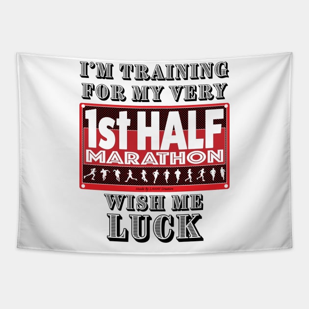 I'm Training For My First Half Marathon, Wish Me Luck Tapestry by LahayCreative2017