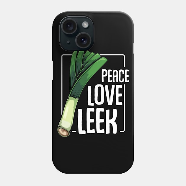 Leeks - Peace Love Leek - Healthy Vegetable Statement Quote Phone Case by Lumio Gifts