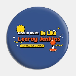 Gaming Leeroy Jenkins funny t Pin