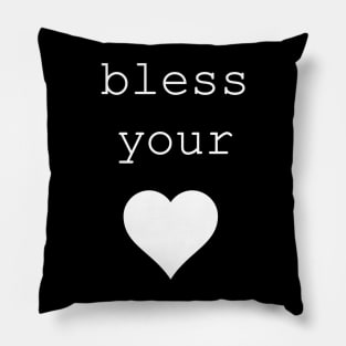 bless your heart Pillow