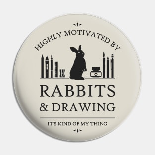 Highly Motivated by Rabbits and Drawing Pin